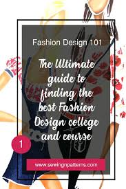 The Ultimate Guide to Fashion Designing Colleges: A Pathway to Your Creative Future