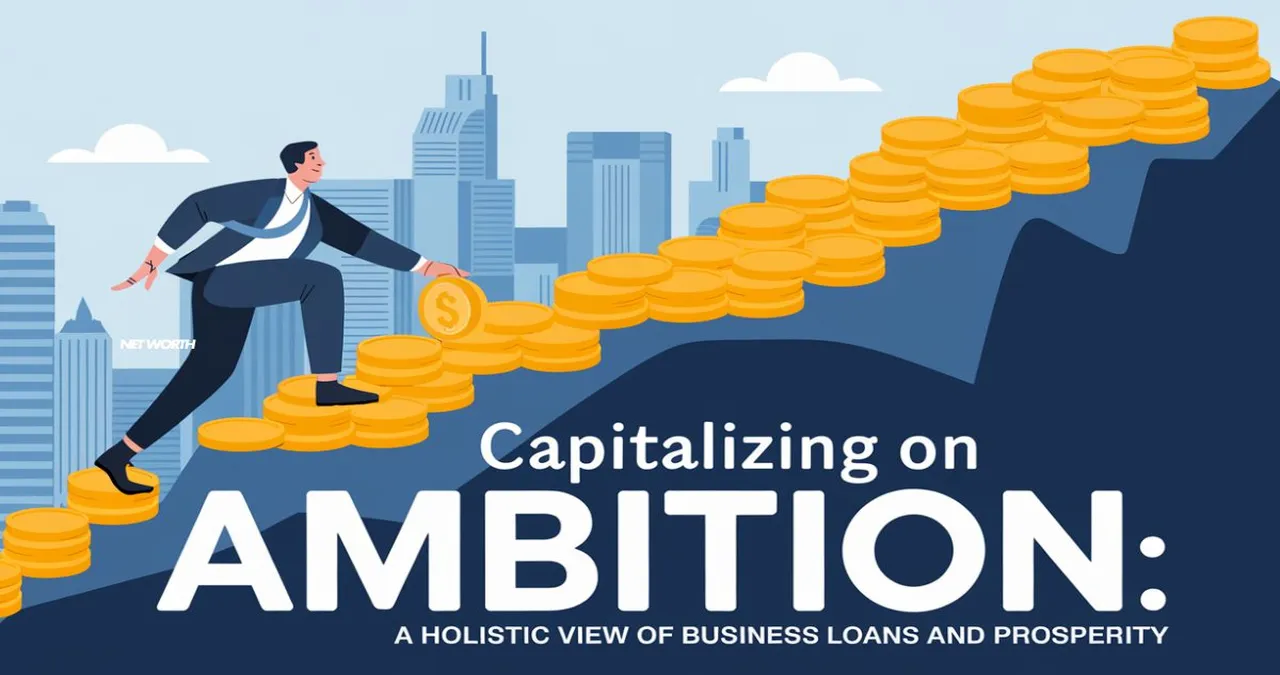 Capitalizing on Ambition: A Holistic 1View of Business Loans and Prosperity