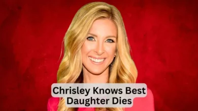 Chrisley Knows Best Daughter Dies in Real Life