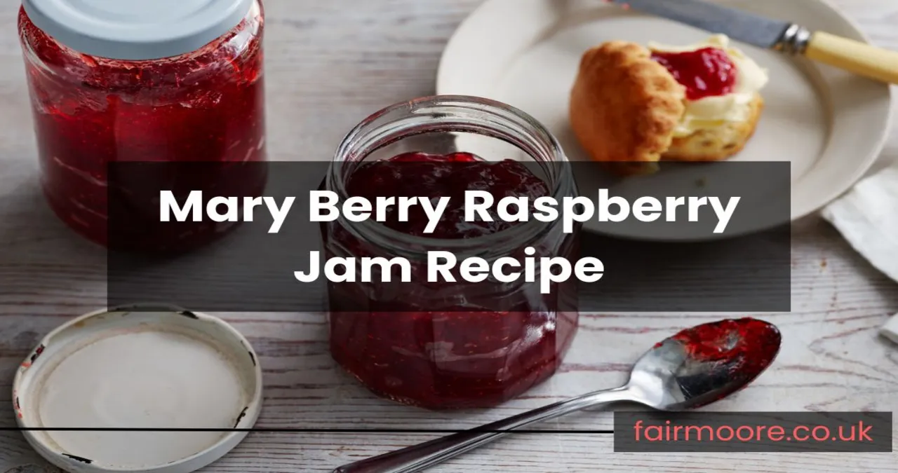 Mary Berry Raspberry Jam Recipe: The Ultimate Guide to Perfect Homemade Jam